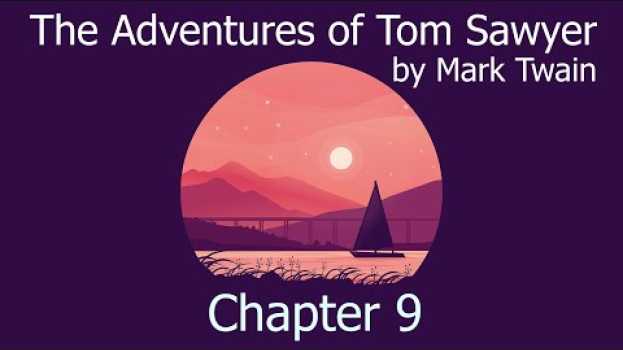 Video AudioBook with Subtitle | The Adventures of Tom Sawyer by Mark Twain - Chapter 9 em Portuguese