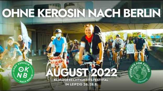Video Ohne Kerosin Nach Berlin -  Teaser 2022 en Español