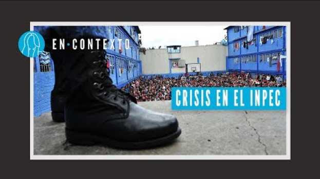 Video Crisis en el INPEC: ¿Qué hay detrás de la fuga de presos? | En contexto | El Espectador en français
