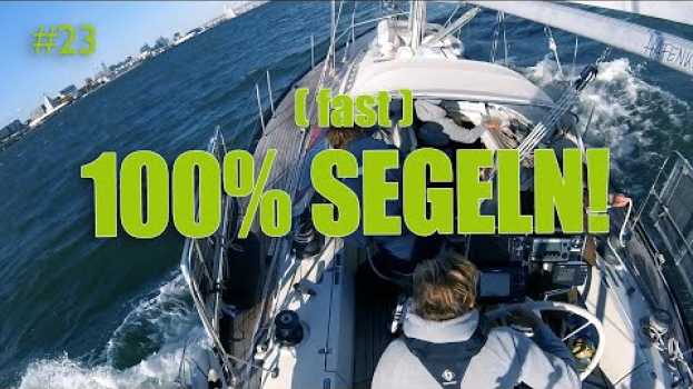 Video 23 -  Wir segeln wieder! | HAFENKINO.blog in English