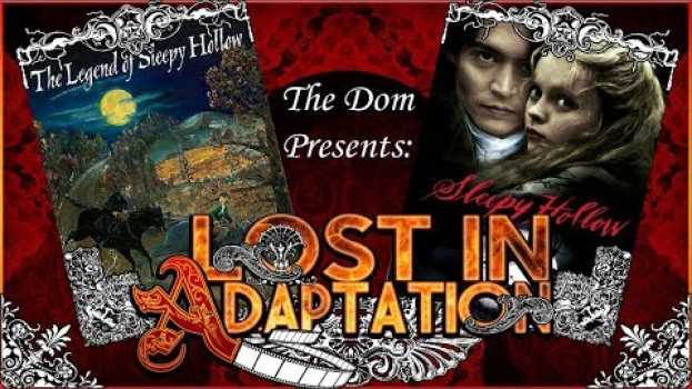 Video Sleepy Hollow, Lost in Adaptation ~ The Dom su italiano