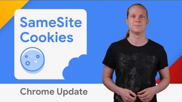 Video SameSite Cookies - Chrome Update in English