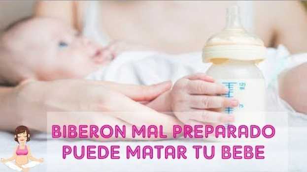 Video Un BIBERON mal preparado puede hacerle daño a un bebe  | 2019 em Portuguese
