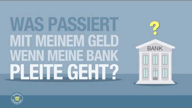 Video Was passiert mit meinem Geld, wenn meine Bank PLEITE geht? (Eurocrash) en français