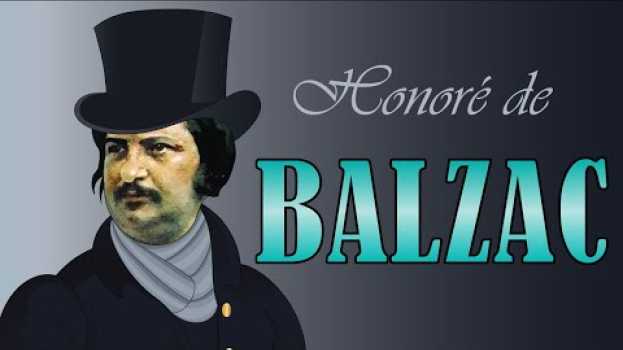 Video Honoré de Balzac - Biographie avec animations. en français