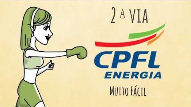 Video Emita Agora sua 2 via CPFL Em Minutos em Portuguese