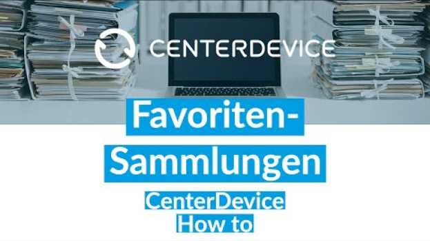 Video Mit Favoriten für Sammlungen und Ordner Dokumente im CenterDevice DMS noch schneller wiederfinden. in Deutsch
