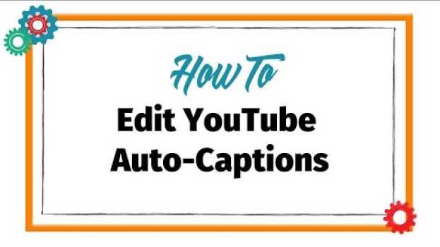 Video How to Edit YouTube Auto Captions Jan 2020 em Portuguese