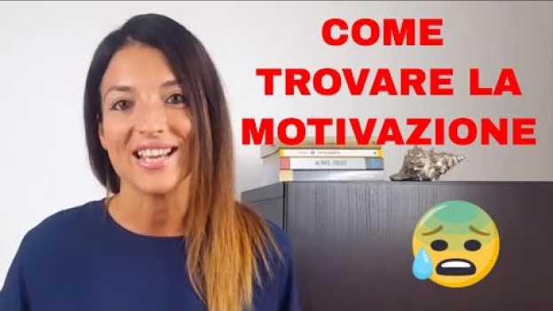 Video Non Ho Voglia Di Fare Nulla: Come Trovare La Motivazione! (BUSINESS ONLINE, LAVORO, STUDIO) em Portuguese