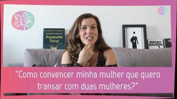 Video Cinthia responde #02: "Como posso convencer minha mulher a fazer sexo com 2 mulheres?" in English