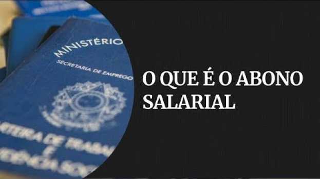Video O que é o abono salarial e como ele impacta as contas do governo | Gazeta Notícias en Español