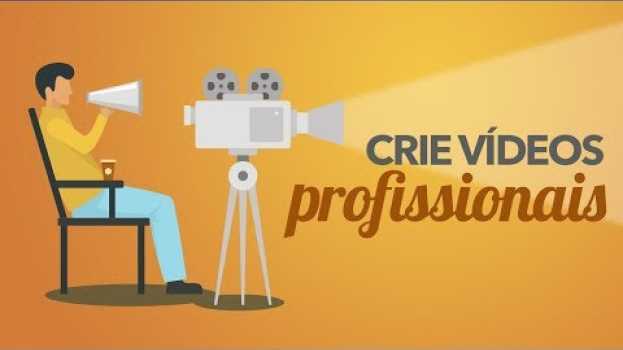 Видео O programa ideal para criar Vídeos Profissionais para seu Negócio! на русском