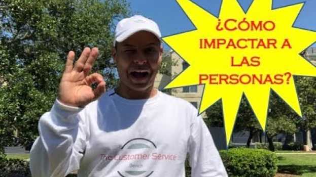 Video Cómo Impactar a las Personas... | SPANISH VERSION in English