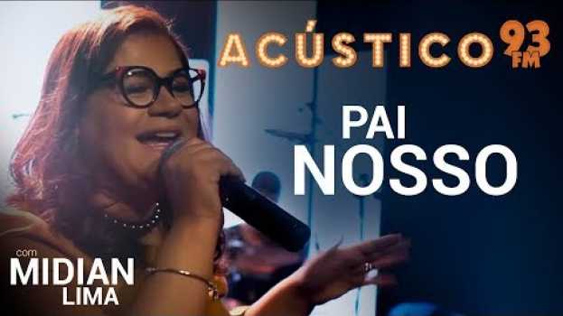 Video Midian Lima - PAI NOSSO - Acústico 93 - AO VIVO - 2019 in Deutsch