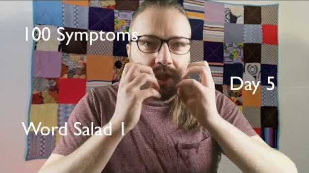 Video Word Salad - The SZ psych symptom, not Sarah Palin's remarks! - Day 5 of "100 Symptoms" en français