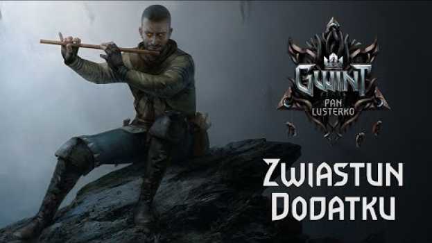 Video GWINT: Pan Lusterko | Zwiastun Dodatku (napisy PL i ENG) 🎬 na Polish