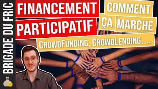 Video Financement participatif : comment ça marche ? (Crowdfunding, Crowdlending, Crowdequity, …) in Deutsch