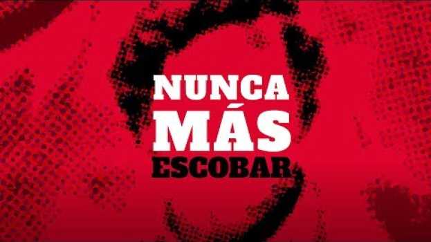 Video Nunca más Escobar  I EL TIEMPO em Portuguese