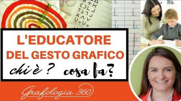 Video L' Educatore del gesto grafico: chi è e cosa fa? en français
