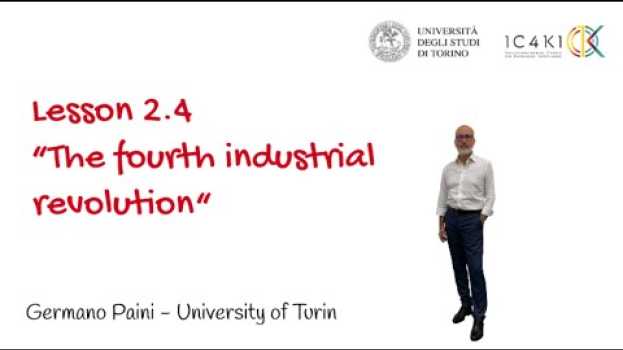 Video 2.4 The 4th industrial revolution su italiano