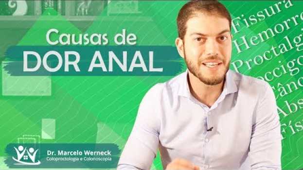 Video Dor no ânus, o que pode ser? | Dr. Marcelo Werneck in Deutsch