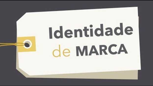 Video O que é branding ou identidade de marca? en Español