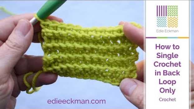 Видео How to Single Crochet in Back Loop Only на русском