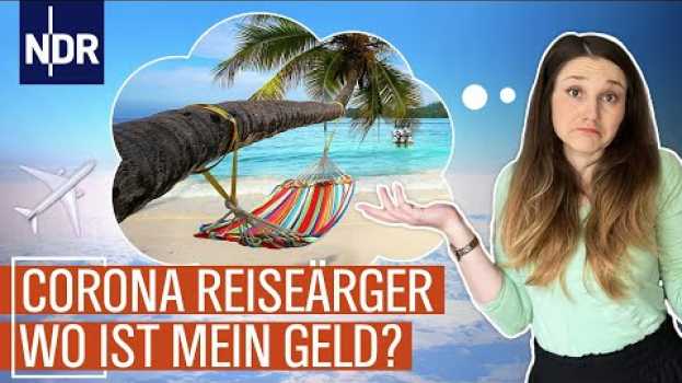Видео Zu lange kein Geld zurück vom Reiseveranstalter | Dürfen Die Das? | NDR на русском