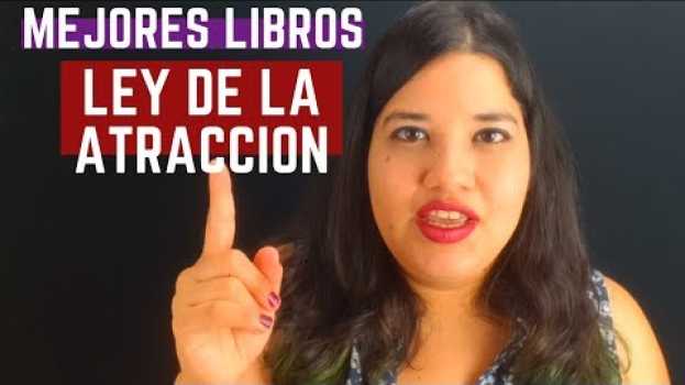 Video Los 5 Mejores Libros de la Ley de Atracción | Libros que tengo que leer sobre la ley de atracción en Español