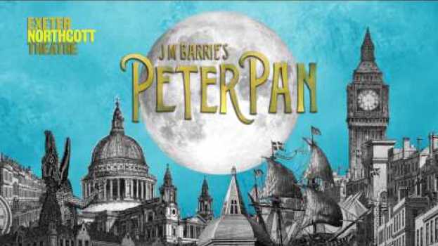 Video Exeter Northcott Theatre presents Peter Pan su italiano
