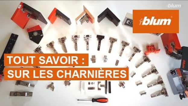 Видео Tout savoir sur les charnières ! | Blum на русском