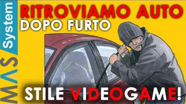 Video 🚘🚘 Mercedes Rubata 🤬🤬 Con MAS System ritrovata dopo 1500 KM in stile videogame! su italiano