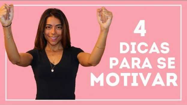 Video COMO SE MOTIVAR TODOS OS DIAS | 4 DICAS en Español
