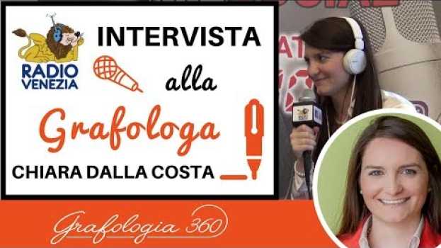 Video RadioVenezia intervista Grafologia360: come la grafologia ti può aiutare em Portuguese