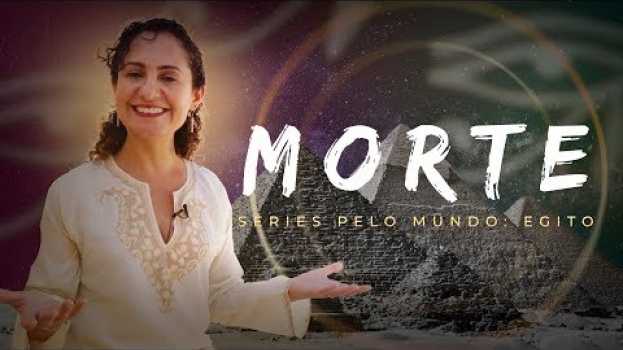 Video MORTE - EP. 01 SÉRIES PELO MUNDO: EGITO in Deutsch