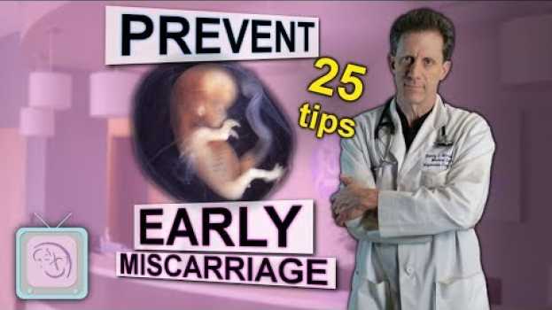 Video Early miscarriage -  25 things to know when trying to conceive en Español