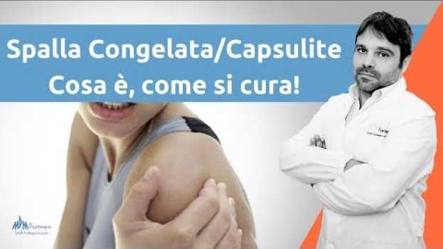 Video Spalla congelata / capsulite adesiva | cosa è, come si cura em Portuguese
