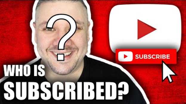 Video How To See Who Is Subscribed To My YouTube Channel su italiano