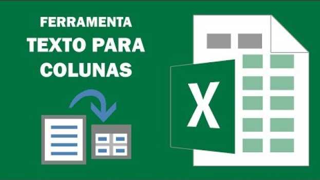 Video Texto para Colunas - Como separar textos em várias colunas no Excel? en Español