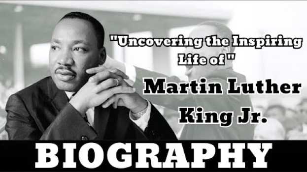 Video Uncovering the Inspiring Life of Martin Luther King Jr. |His Journey to Becoming a Civil Rights Icon em Portuguese