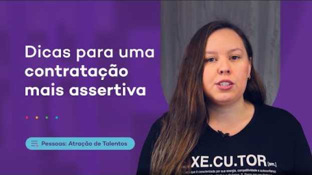 Video Dicas para um processo de recrutamento e seleção mais assertivo em Portuguese