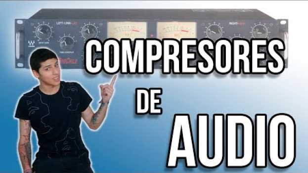 Video Que es y que hace un COMPRESOR DE AUDIO | ALEX PRODUCTOR em Portuguese
