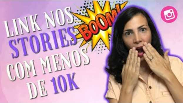 Video ?Como colocar link nos Stories com menos de 10K - Por Renata Furriel en Español