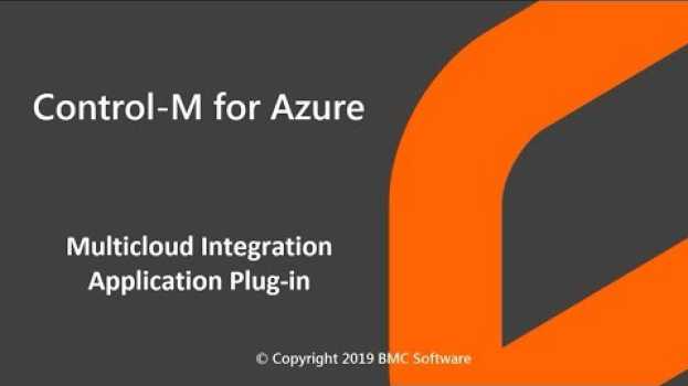 Video Control-M for Azure Application Plug-in in English