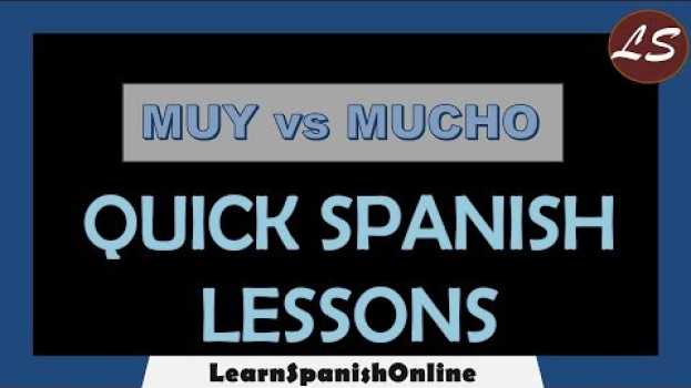 Video QUICK SPANISH LESSON 😀 - MUY vs MUCHO in SPANISH😱  - LEARN SPANISH ONLINE su italiano
