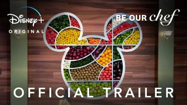 Video Be Our Chef | Official Trailer | Disney+ en français