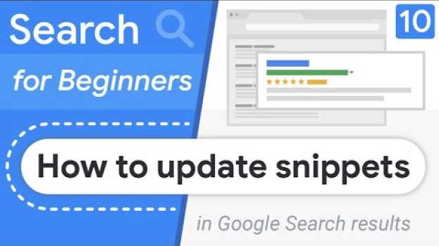 Video How to change my Google Search result snippet? | Search for Beginners Ep 10 su italiano