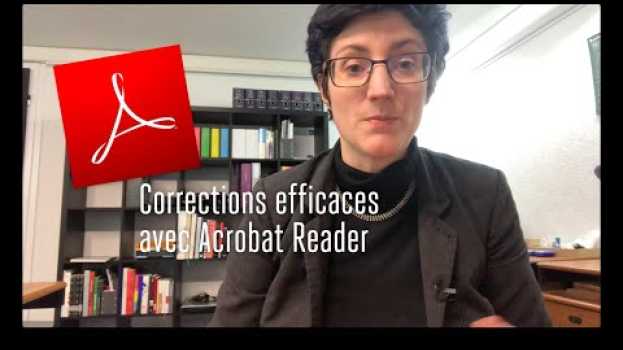 Video Écrire sur un fichier pdf, ou comment faire des corrections efficaces avec Acrobat Reader en Español