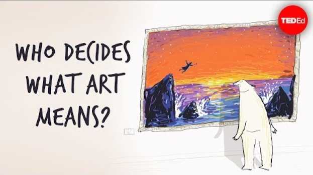 Видео Who decides what art means? - Hayley Levitt на русском
