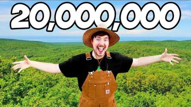 Video Planting 20,000,000 Trees, My Biggest Project Ever! in English